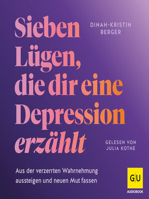 cover image of 7 Lügen, die dir eine Depression erzählt